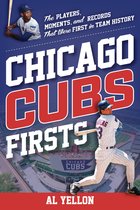 Sports Team Firsts- Chicago Cubs Firsts