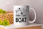 Mok Sorry I Can't. I Have Plans with my Boat - FamilyFirst - Gift - Cadeau - LoveMyFamily - GezinEerst - FamilieLiefde - Mom - Sister - Dad - Brother - Mama - Broer - Vader - Zus - anime - Teacher