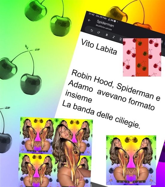 Robin Hood, Spiderman e Adamo avevano formato insieme La banda delle ciliegie