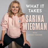 What It Takes: My Playbook on Life and Leadership. The Inspiring Journey of Sarina Wiegman and the Lionesses’ Rise to Success