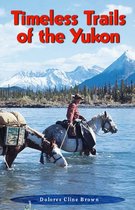 Timeless Trails of the Yukon