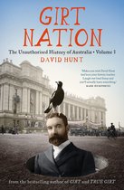 The Unauthorised History of Australia 3 - Girt Nation