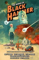 The World of Black Hammer Omnibus Volume 3