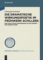 Deutsche Literatur. Studien und Quellen26- Die dramatische Wirkungspoetik im Frühwerk Schillers