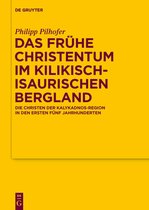 Texte und Untersuchungen zur Geschichte der Altchristlichen Literatur184-Das frühe Christentum im kilikisch-isaurischen Bergland