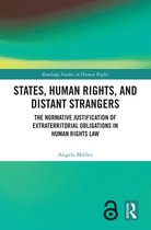Routledge Studies in Human Rights- States, Human Rights, and Distant Strangers