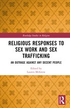 Routledge Studies in Religion- Religious Responses to Sex Work and Sex Trafficking