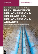 De Gruyter Praxishandbuch- Praxishandbuch der Konzessionsverträge und der Konzessionsabgaben