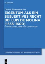 Veröffentlichungen des Grabmann-Institutes zur Erforschung der mittelalterlichen Theologie und Philosophie63- Eigentum als ein subjektives Recht bei Luis de Molina (1535–1600)