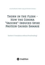 Thorn in the Flesh - How the Corona "Vaccine" Induced Spike Protein Causes Damage