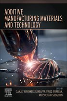 Additive Manufacturing Materials and Technologies- Additive Manufacturing Materials and Technology