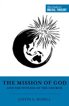 Short Studies in Biblical Theology-The Mission of God and the Witness of the Church