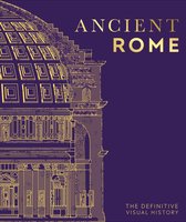 ISBN Ancient Rome : The Definitive Visual History, histoire, Anglais, Couverture rigide, 400 pages