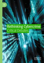 Rethinking Cybercrime: Critical Debates
