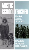 The Western Frontier Library Series- Arctic Schoolteacher
