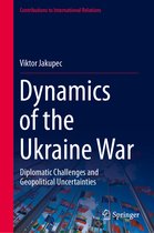 Contributions to International Relations- Dynamics of the Ukraine War