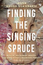 Sounding Appalachia- Finding the Singing Spruce