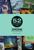 52 Assignments- 52 Assignments: Drone Photography