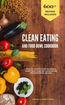 Clean Eating and Food Bowl Cookbook