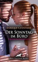 Love, Passion & Sex - Sonntags im Büro Erotische Geschichte