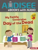 Holiday Time (Early Bird Stories ™) - My Family Celebrates Day of the Dead