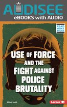 Issues in Action (Read Woke ™ Books) - Use of Force and the Fight against Police Brutality
