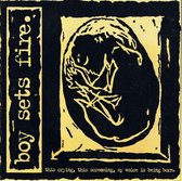 Boy Sets Fire - This Crying, This Screaming, My Voice Is Being Born (CD)