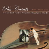 Pau Casals, Jacques Thibaud, Alfred Cortot - Vivaldi, Bach, Tartini, Valentini, Boccherini, Haydn (CD)