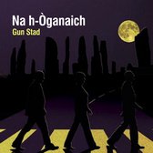 Na H-Oganaich - Gun Stad (CD)