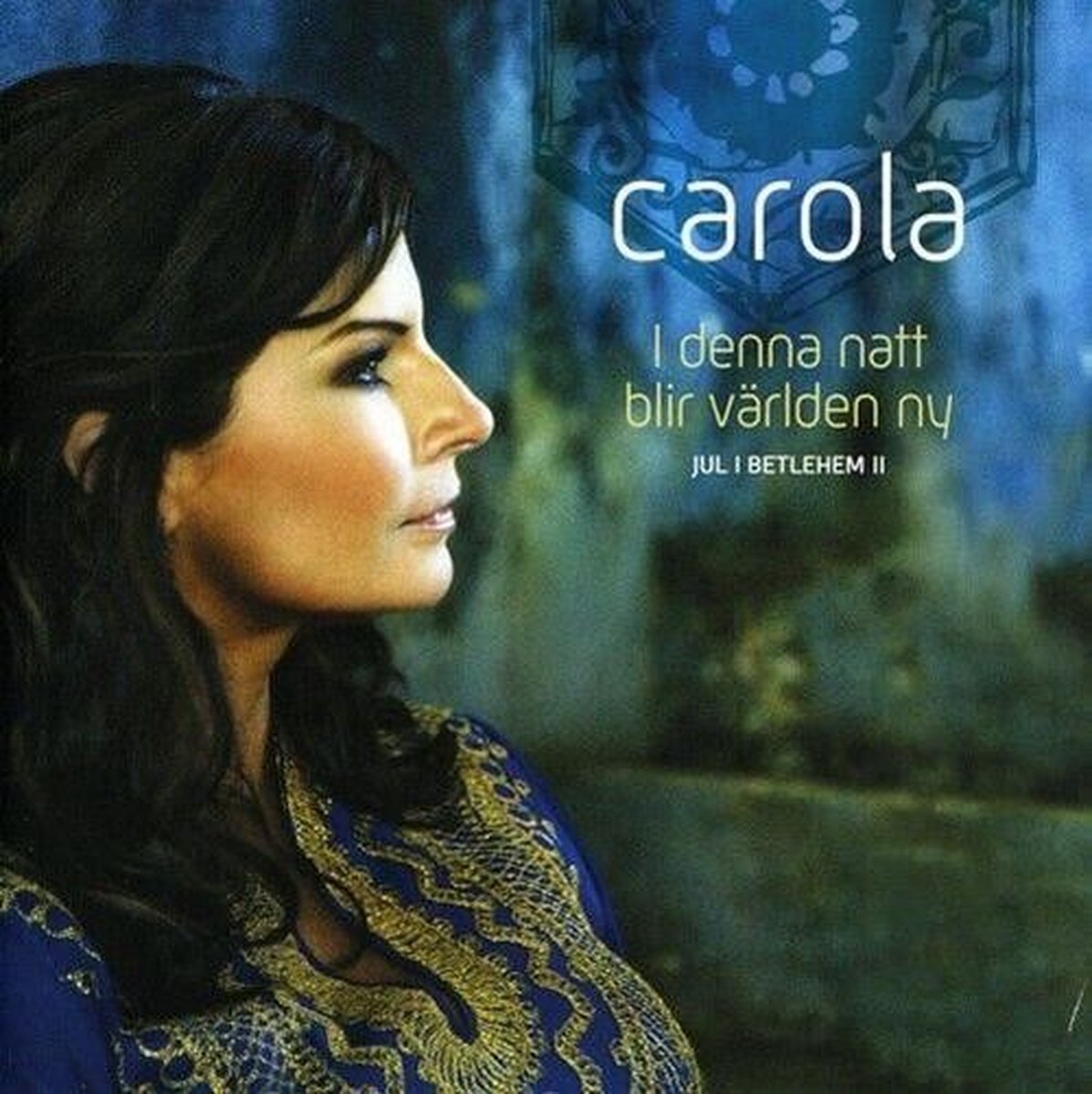 Carola - I Denna Natt Blir Världen Ny (Jul I Betlehem II) (CD)