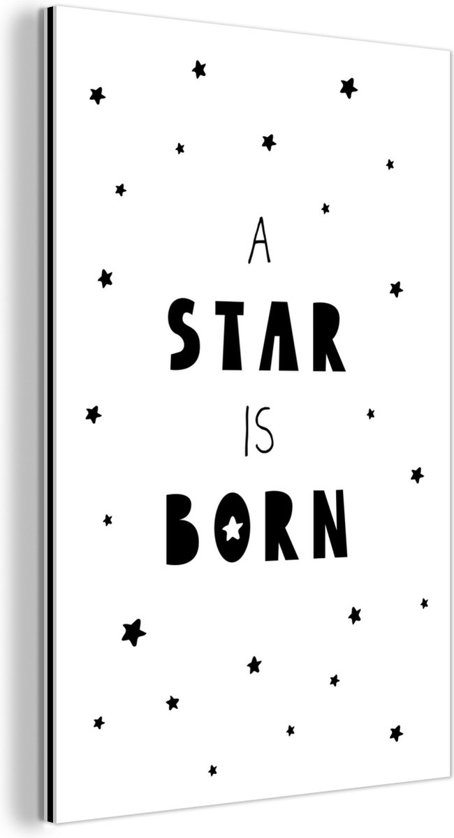 Wanddecoratie Metaal - Aluminium Schilderij Industrieel - Quotes - A star is born - Baby - Kinderen - Spreuken - 20x30 cm - Dibond - Foto op aluminium - Industriële muurdecoratie - Voor de woonkamer/slaapkamer