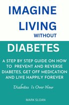Imagine Living Without Diabetes