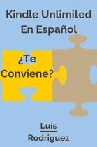 Kindle Unlimited en Español:¿Te Conviene? ¿Qué tan Limitado es Kindle Unlimited?