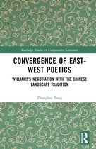Routledge Studies in Comparative Literature- Convergence of East-West Poetics