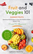 Fruit and Veggies 101 - Summer Fruits