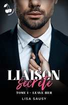 Liaison secrète 1 - Liaison Secrète : Leave Her