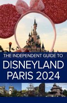 The Independent Guide to Disneyland Paris - The Independent Guide to Disneyland Paris 2024