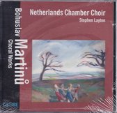 Choral music - Bohuslav Martinu - Netherlands Chamber Choir o.l.v. Stephen Layton