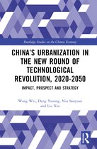 Routledge Studies on the Chinese Economy- China’s Urbanization in the New Round of Technological Revolution, 2020-2050