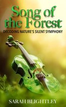 Song of the Forest: Decoding Nature's Silent Symphony