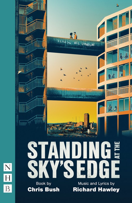 Couverture du livre "Standing at the Sky's Edge" avec des bâtiments, un couple sur un pont et le texte 'I LOVE YOU WILL U MARRY ME'.