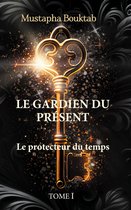 Le Gardien du présent