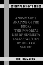 Essential Insights Series 3 - A Summary & Analysis of the Book: "The Immortal Life of Henrietta Lacks," Written by Rebecca Skloot