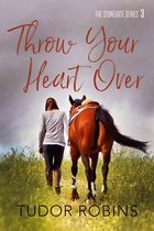 Stonegate 3 - Throw Your Heart Over