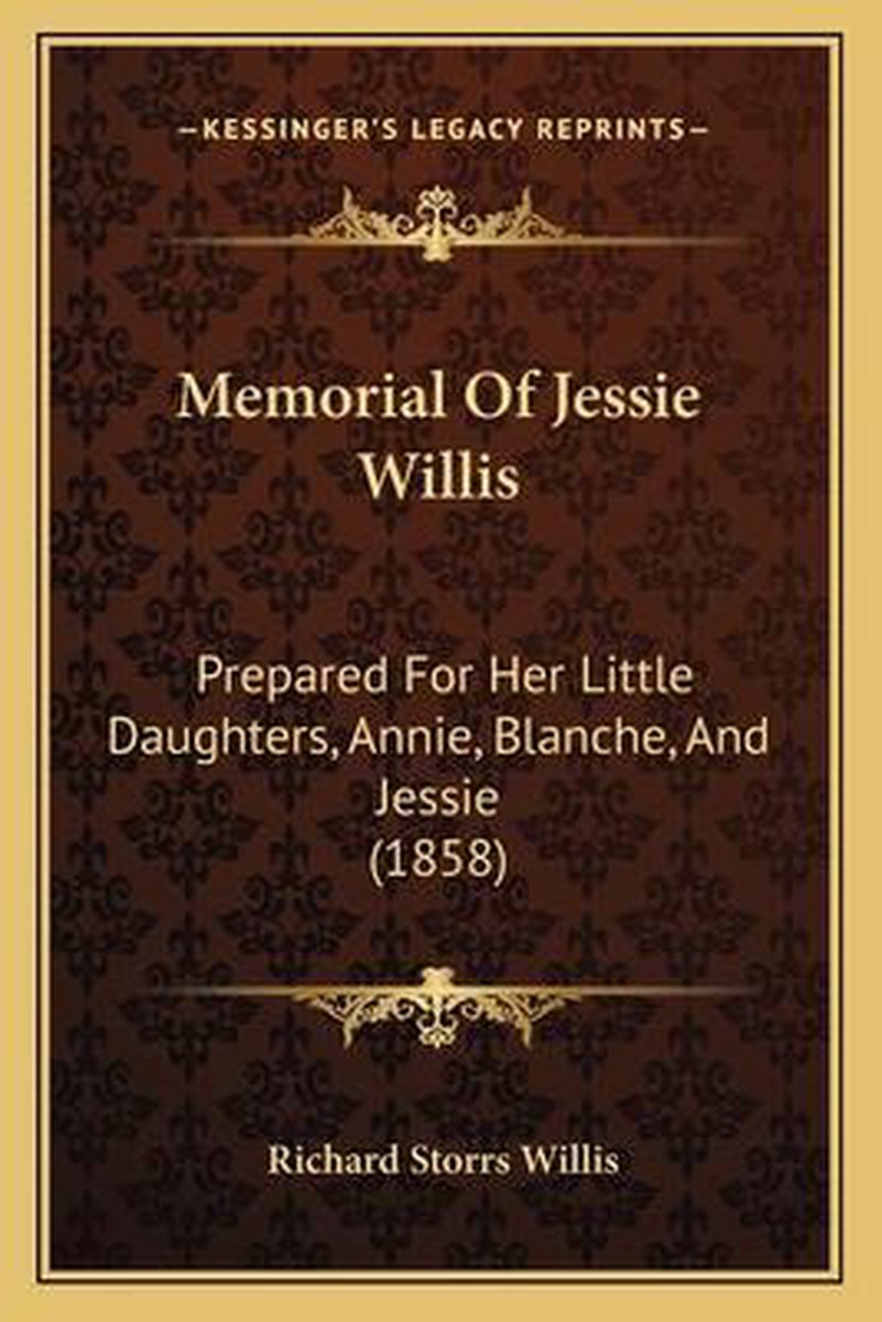 Memorial Of Jessie Willis van Richard Storrs Willis