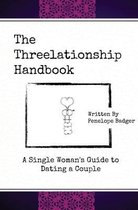 The Threelationship Handbook