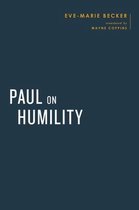 Baylor-Mohr Siebeck Studies in Early Christianity- Paul on Humility