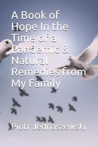 A Book of Hope In the Time of a Pandemic & Natural Remedies from My Family