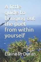 A little guide to bringing out the poet from within yourself