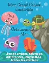 Mon Grand Cahier d'activites Creatures de la Mer